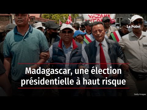 Madagascar, une élection présidentielle à haut risque
