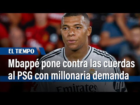 Mbappé impuso demanda contra el PSG y exige millonaria deuda tras fichar por Real Madrid | El Tiempo