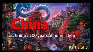 China - Its Place in the Bible and History #3 'China's 100 years of Humiliation'