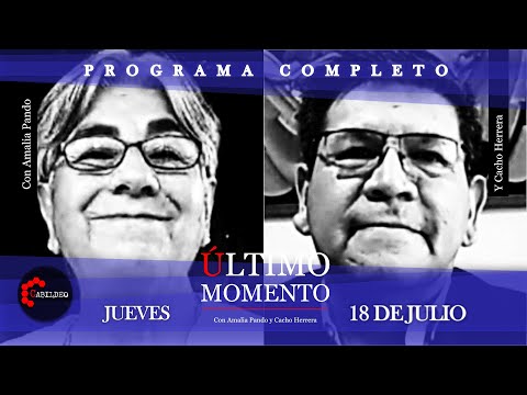 #ÚltimoMomento | PROGRAMA COMPLETO | 18.07.2024 | #CabildeoDigital