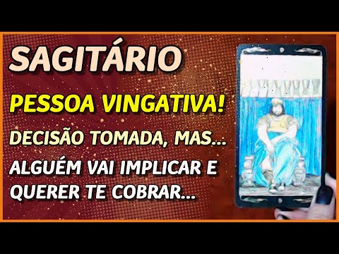 SAGITÁRIO ? // UMA PESSOA VINGATIVA.... ?-  ALGUÉM VAI QUERER ENCHER O SACO...??