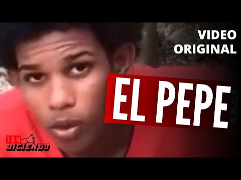 EL PEPE (VIDEO ORIGINAL)
