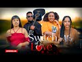 SWITCH OF LOVE EP 66 Love Story  #kiparabrand #clamvevo #dontatv #abbyplus #chingamedia #love