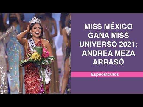Miss México gana Miss Universo 2021: Andrea Meza arrasó