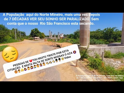 Notícias: TÁ PARADA Construção da Ponte sobre o Rio São Francisco com Variante de acesso Rodmg-402.