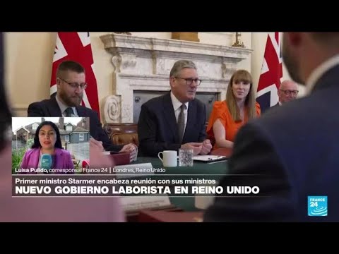 Informe desde Londres: Starmer lidera su primera reunión de ministros • FRANCE 24 Español