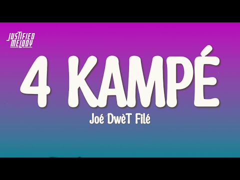 Joé Dwèt Filé – 4 Kampé (Lyrics)