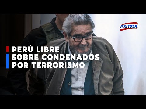 ??Perú Libre descarta indultar o recortar penas a condenados por terrorismo