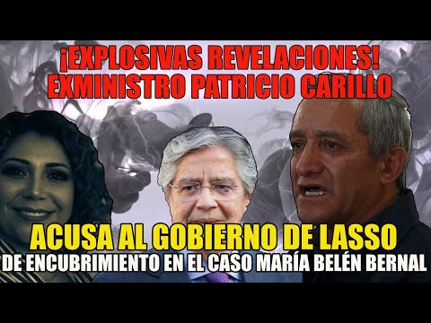 ¡Revelaciones! Exministro Patricio Carillo Acusa al Gobierno  de EncubrimientoCaso #MaríaBelénBernal