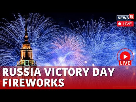 Russia 2024 Victory Day Celebrations Live | Moscow Lights Up With Fireworks Display | News18 | N18L