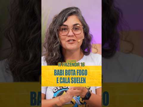 Durante a votação da roça, Babi foi a única que conseguiu calar Suelen