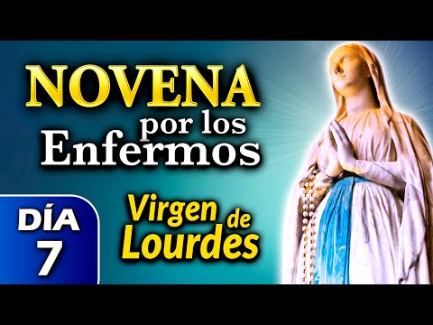 NOVENA por los ENFERMOS, Rosario de HOY a la Virgen de Lourdes DÍA 7 - 8 feb 2024