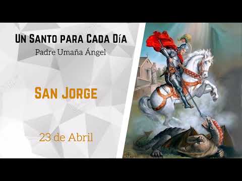 SAN JORGE | Con el Padre Umaña Angel / 23 de Abril
