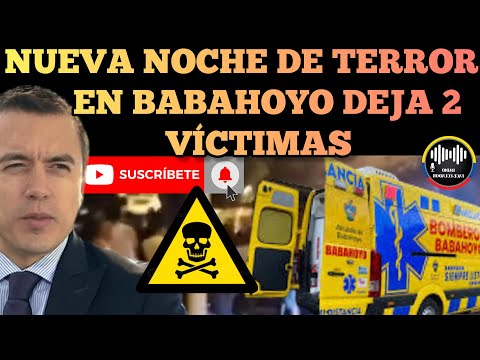 NOCHE DE TERROR EN BABAHOYO MA.SACRE DEJA COMO SALDO 2 VÍCTIMAS MOR.TALES NOTICIAS RFE TV