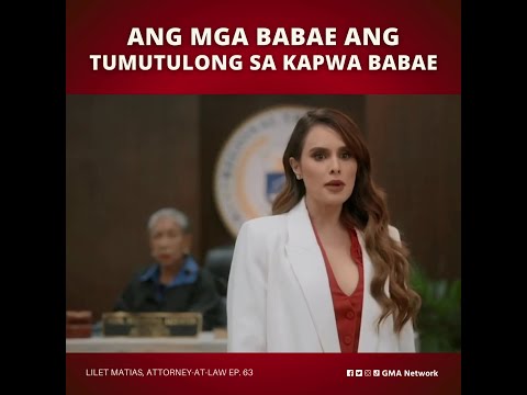 Lilet Matias, Attorney-at-Law: Babae ang kakampi ng babae! (Episode 63)