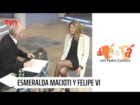 Esmeralda Macioti y su relación con Felipe VI | De Pé a Pá