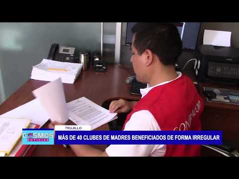 Trujillo: Más de 40 clubes de madres beneficiados de forma irregular