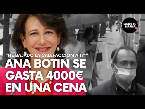 Ana Botín gasta 4000€ en cenar después de pedir bajar la calefacción a 17º como esfuerzo extra