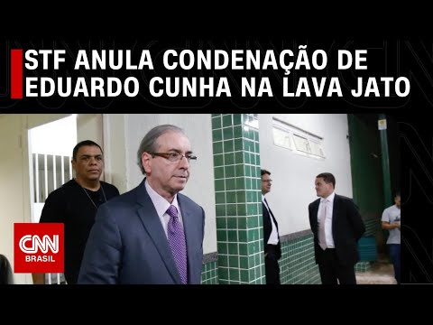 STF anula condenação de Eduardo Cunha na Lava Jato | CNN ARENA
