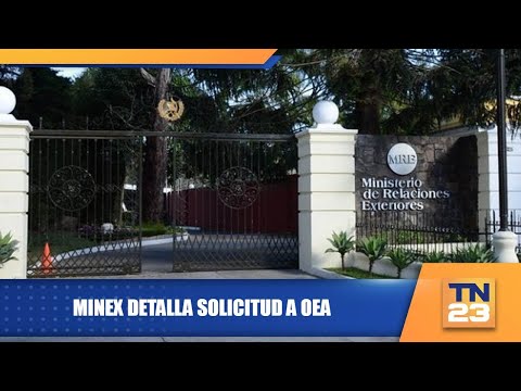 MINEX detalla solicitud a OEA
