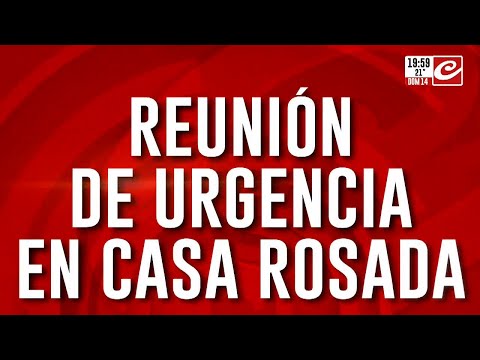 Reunión de urgencia en Casa Rosada: Argentina en alerta roja