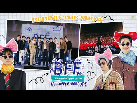 BEHINDTHESHOW|BFFFANMEET