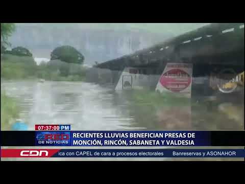 Recientes lluvias benefician presas de Monción, Rincón, Sabaneta y Valdesia