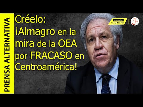 OEA da ultimátum a Almagro para resolver quiebre con Nicaragua!
