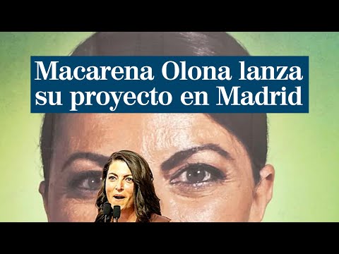 Macarena Olona lanza su proyecto en Madrid la próxima semana