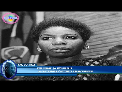 Nina Simone: 90 años habría  la cantautora y activista estadounidense