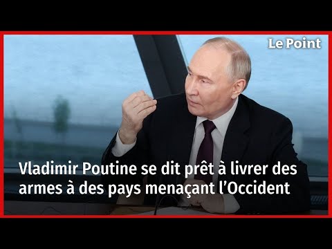 Vladimir Poutine se dit prêt à livrer des armes à des pays menaçant l’Occident