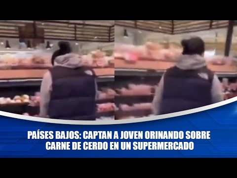 Países Bajos: captan a joven orinando sobre carne de cerdo en un supermercado