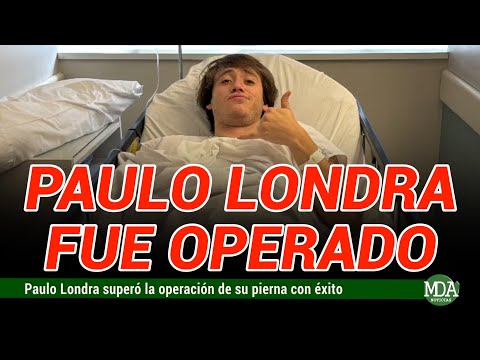 PAULO LONDRA superó la OPERACIÓN de su PIERNA
