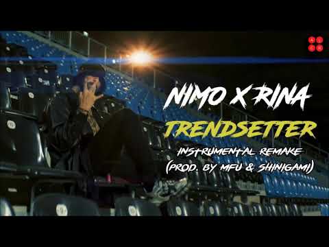 Nimo - TRENDSETTER feat. Rina (Instrumental) Prod. by MFU & SHINIGAMI