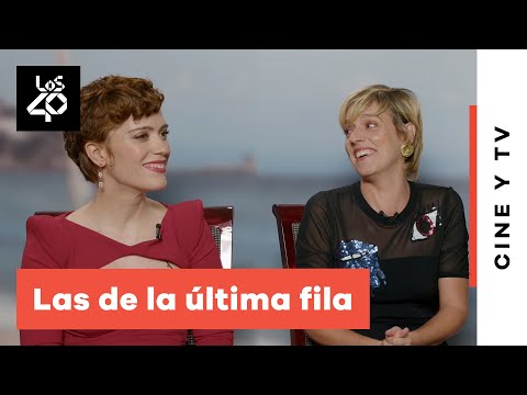 Las protagonistas de 'Las de la última fila' hablan sobre la competitividad entre actrices | LOS40