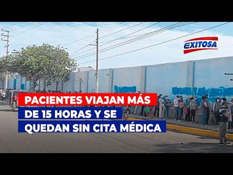 Chiclayo: Pacientes viajan más de 15 horas y se quedan sin cita médica