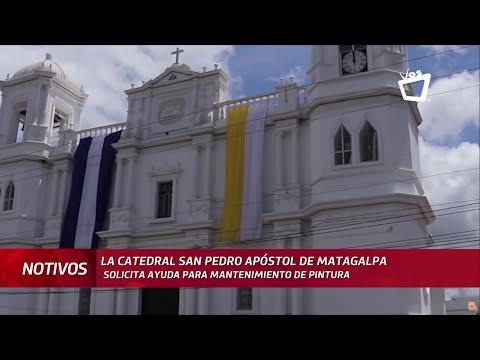 Catedral de Matagalpa solicita ayuda para mantenimiento del templo