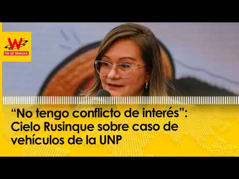 “No tengo conflicto de interés”: Cielo Rusinque sobre caso de vehículos de la UNP