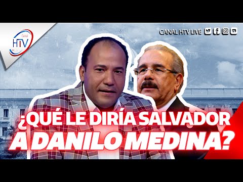 Fuerte! Salvador Holguín revela la traición que le hizo Danilo Medina