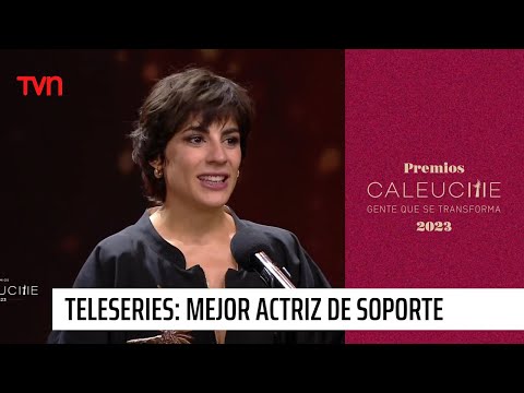 Categoría teleseries: Mejor actriz de soporte | Premios Caleuche 2023