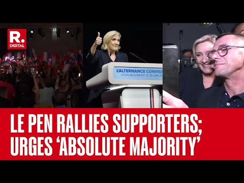 Marine Le Pen Rallies Supporters, Urges Absolute Majority After First-Round Gains In French Election