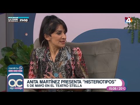 Algo Contigo - Anita Martínez presenta Histeriotipos