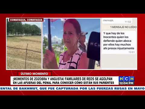 Familiares sin información están Zozobra en las afuera de Granja Penal de Comayagua