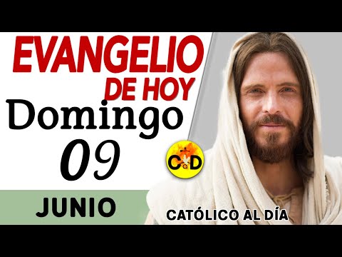 Evangelio del día de Hoy Domingo 09 de Junio de 2024 | Lectura y Reflexión católica| #evangeliodehoy