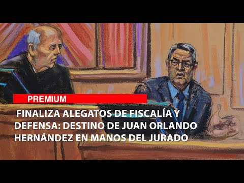 Finaliza alegatos de Fiscalía y defensa Destino de Juan Orlando Hernández en manos del jurado