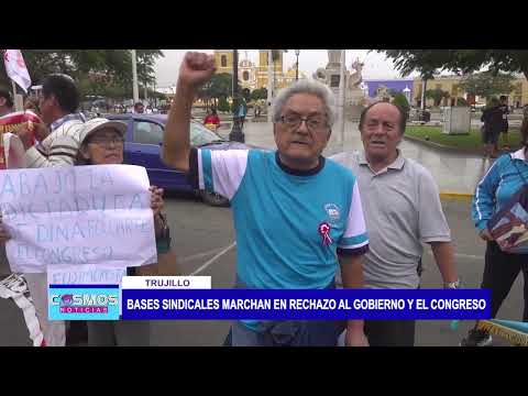 Trujillo: Bases sindicales marchan en rechazo al Gobierno y el Congreso
