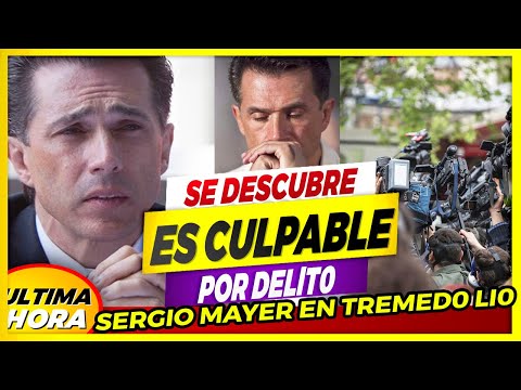 ? ?SERGIO MAYER  ?? ?? Y Es Hallado Culpable  ?? ?Ó? ?? 