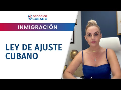 Ley de Ajuste Cubano: abogada de inmigración la explica en detalles