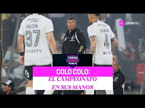 El campeonato en manos de Colo Colo - Todos Somos Técnicos