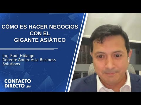 Entrevista con Raúl Hidalgo - Gerente Annex Asia Business Solutions | Contacto Directo | Ecuavisa